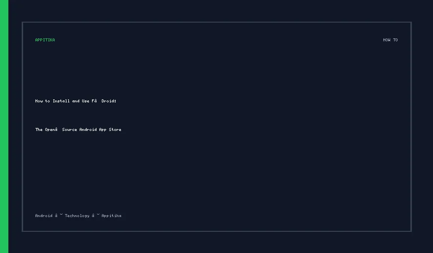 How to Install and Use F‑Droid: The Open‑Source Android App Store